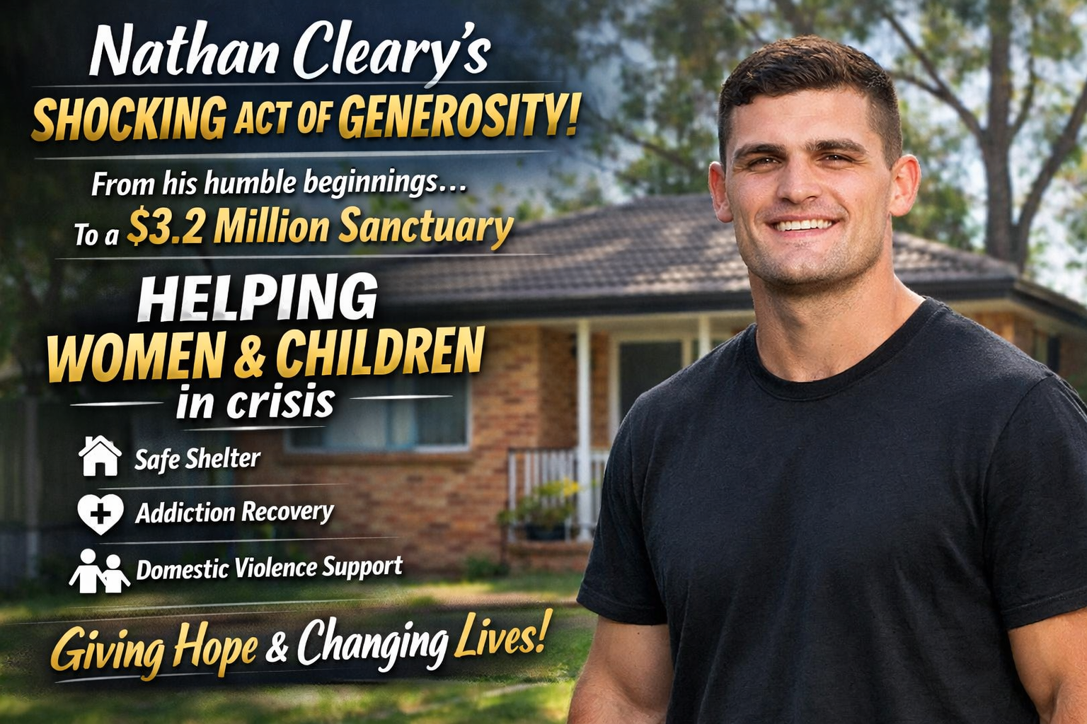 Nathan Cleary just shocked fans with a deeply personal move! He quietly reclaimed the humble home that shaped his early racing struggles—and is now turning it into a $3.2 million sanctuary for women and children battling homelessness, addiction, and domestic abuse. From the place that once grounded him, Nathan Cleary is giving back in a bold, life-changing way that will inspire generations….